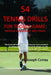 54 Tennis Drills for Today's Game: Improve Consistency and Power by Joseph Correa