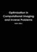 Optimization in Computational Imaging and Inverse Problems by Keith Dillon