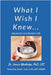 What I Wish I Knew: Success for your Bariatric Life by Woolledge, Jeanie