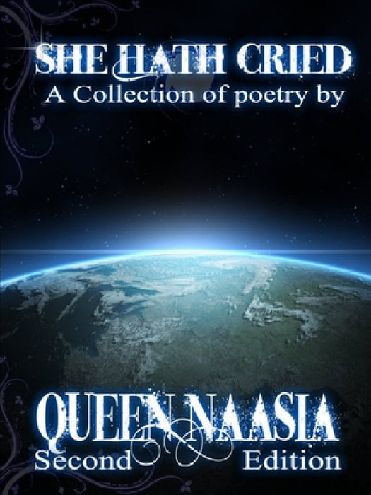 She Hath Cried by Queen Naasia