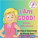 I Am Good! Grace's Affirmations: Book 5 by Reed, Wendy