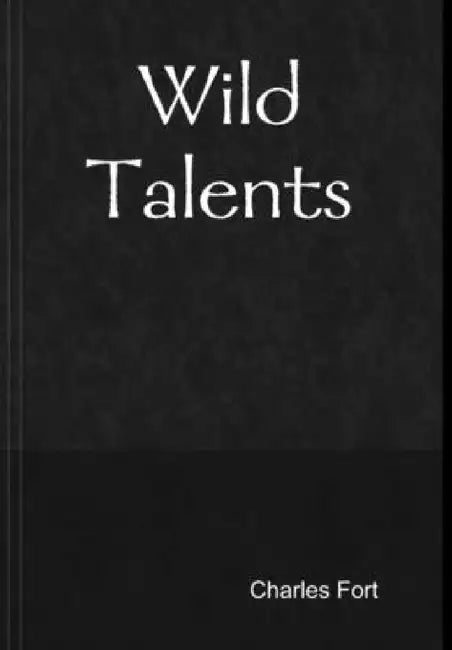Wild Talents by Charles Fort