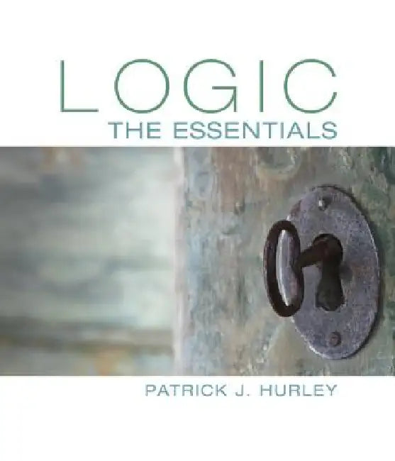 Logic: The Essentials by Patrick Hurley