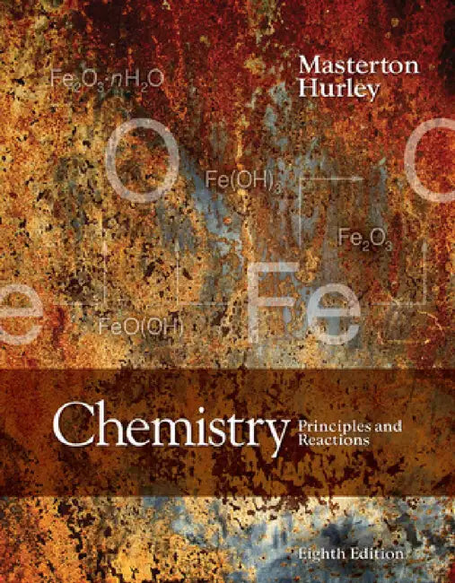 Study Guide and Workbook for Masterton/Hurley's Chemistry: Principles and Reactions, 8th by William Masterton, Cecile Hurley