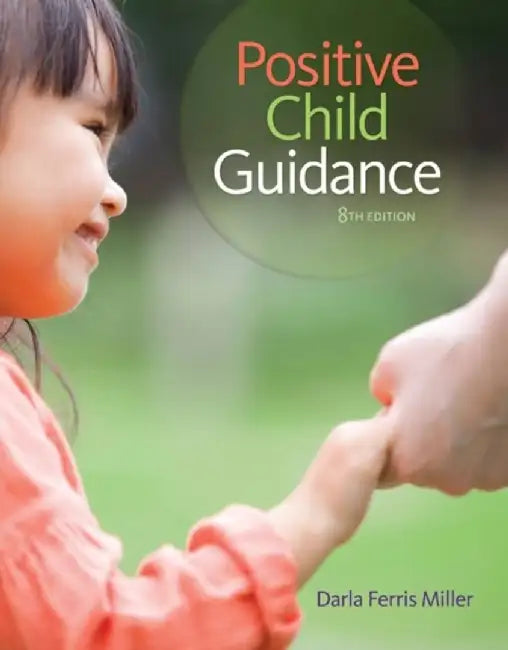 Positive Child Guidance by Darla Ferris Miller