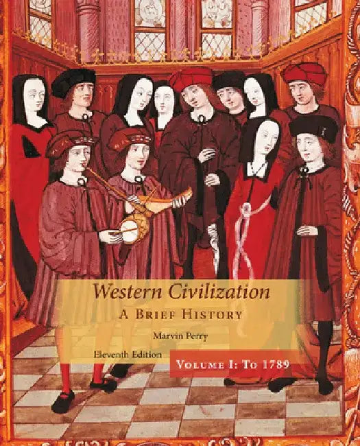 Western Civilization: A Brief History, Volume I by Marvin Perry