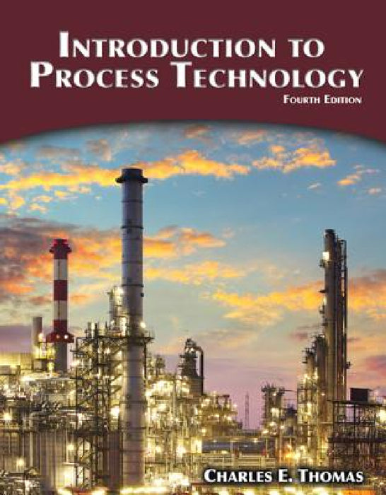 Introduction to Process Technology by Charles Thomas
