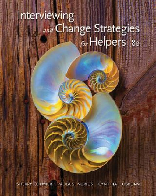 Interviewing and Change Strategies for Helpers  by Sherry Cormier