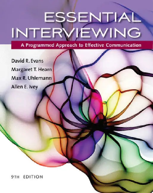 Essential Interviewing: A Programmed Approach to Effective Communication 