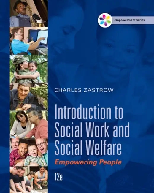 Empowerment Series: Introduction to Social Work and Social Welfare: Empowering People by Charles Zastrow