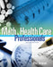 Math for Health Care Professionals by Michael Kennamer