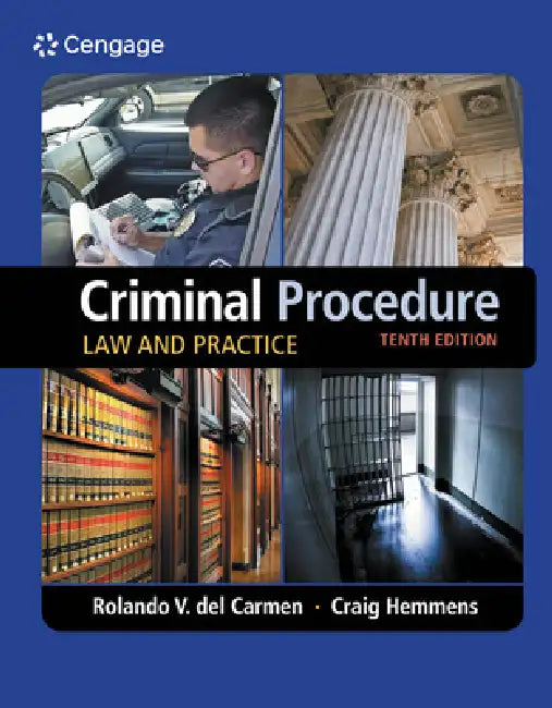 Criminal Procedure: Law and Practice by Rolando Del Carmen, Craig Hemmens