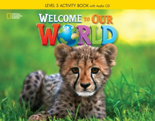Welcome To Our World 3 Activity Book With Audio Cd by Jill O'Sullivan