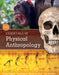 Essentials of Physical Anthropology by Robert Jurmain, Lynn Kilgore, Wenda Trevathan