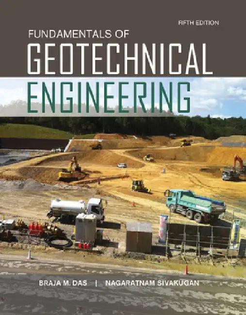 Fundamentals of Geotechnical Engineering by Braja M. Das