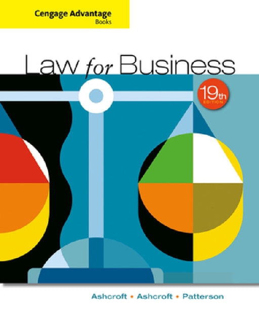 Cengage Advantage Books: Law for Business by John Ashcroft, Katherine Ashcroft, Martha Patterson