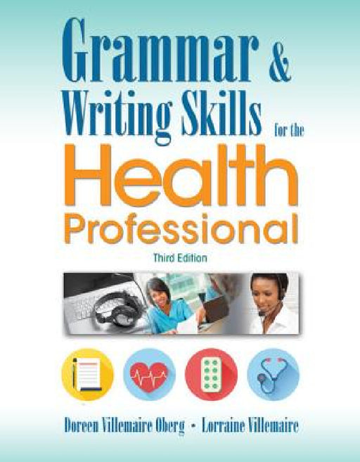 Grammar and Writing Skills for the Health Professional by Doreen Oberg, Lorraine Villemaire