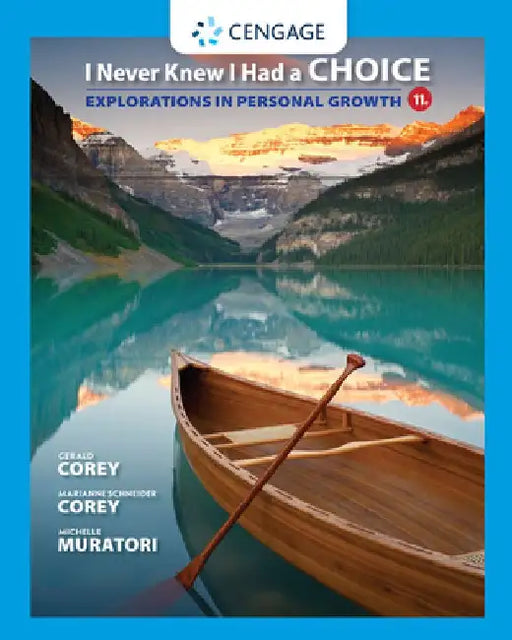 I Never Knew I Had a Choice: Explorations in Personal Growth by Gerald Corey