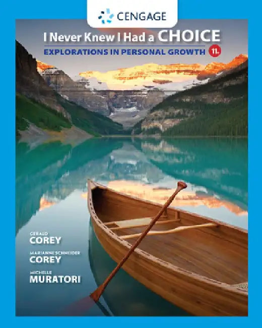 I Never Knew I Had a Choice: Explorations in Personal Growth by Gerald Corey