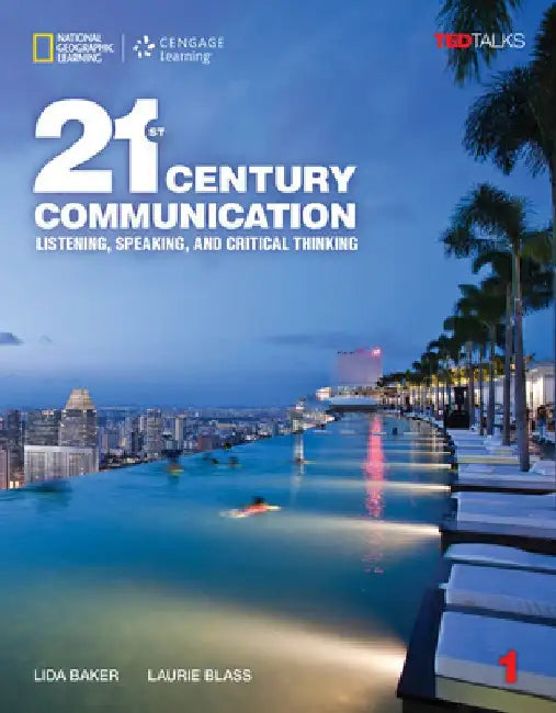 21st Century Communication 1: Listening, Speaking and Critical Thinking by Lida Baker