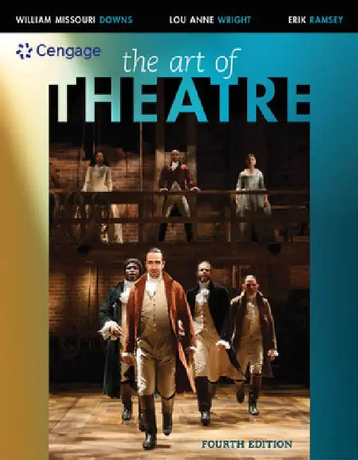 The Art of Theatre: Then and Now by William Missouri Downs