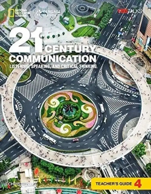 21st Century Communication 4: Listening, Speaking and Critical Thinking: Teacher's Guide by Christien Lee