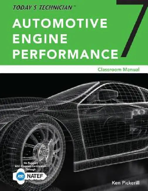 Today's Technician: Automotive Engine Performance, Classroom and Shop Manuals by Ken Pickerill