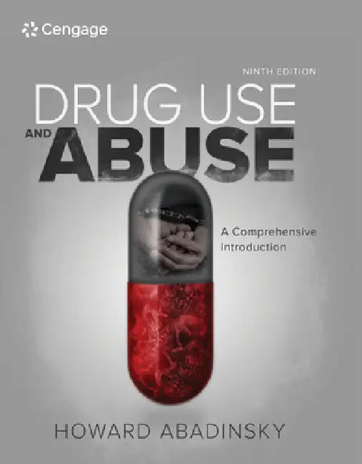 Drug Use and Abuse: A Comprehensive Introduction by Howard Abadinsky