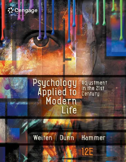 Psychology Applied to Modern Life: Adjustment in the 21st Century by Wayne Weiten