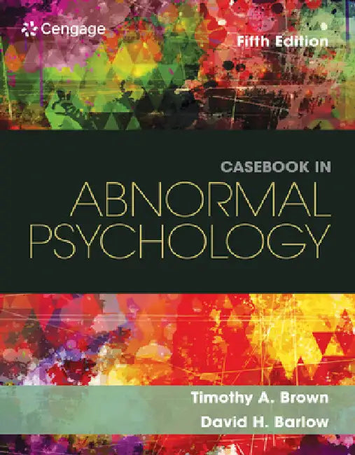 Casebook in Abnormal Psychology by Timothy Brown, David Barlow