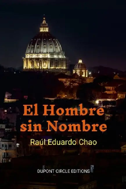El Hombre Sin Nombre by Raúl Eduardo Chao