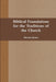 Biblical Foundations for the Traditions of the Church by Steven Jones