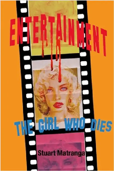 Entertainment, The Girl Who Dies by Matranga, Stuart