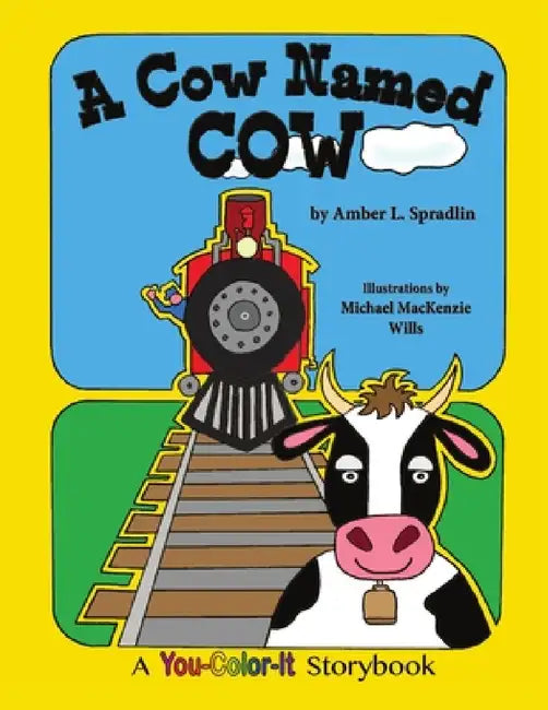 A Cow Named Cow by Amber L. Spradlin