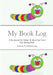 My Book Log: A Fun Journal For Children To Record And Track Their Reading Books by Dubreck World Publishing