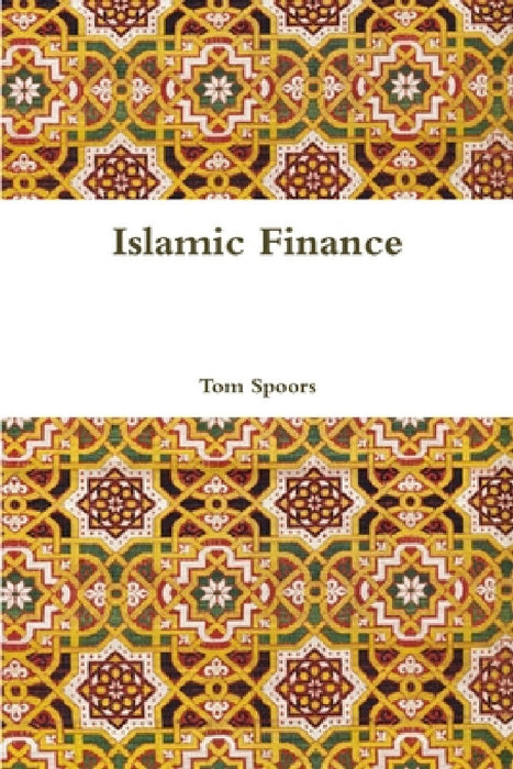 Islamic Finance by Tom Spoors