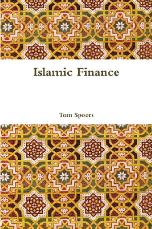 Islamic Finance by Tom Spoors