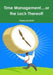 Time Management....or the Lack Thereof! by Francois Korf