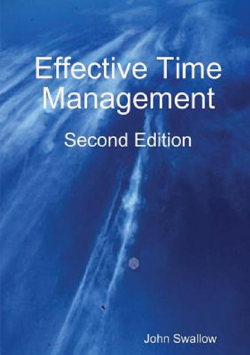 Effective Time Management - Second Edition by John Swallow