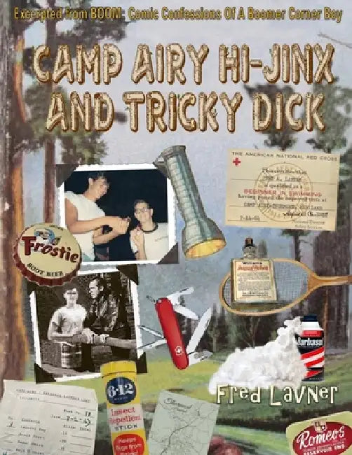 Camp Airy Hi-Jinx And Tricky Dick by Fred Lavner