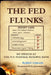 The Fed Flunks: My Speech at the New York Federal Reserve Bank by Robert Wenzel