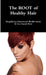 The ROOT of healthy hair by Isra Wynn