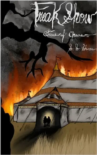 The Circus of Chaos Book 1: Freak Show: Book One of the Circus of Chaos Universe by Greene, S. S.