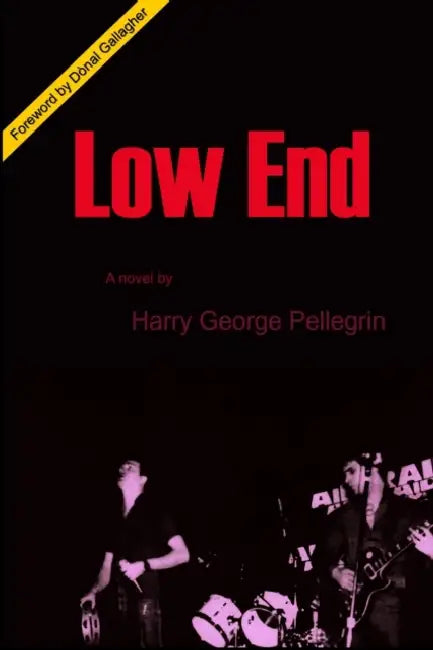 Low End by Harry George Pellegrin