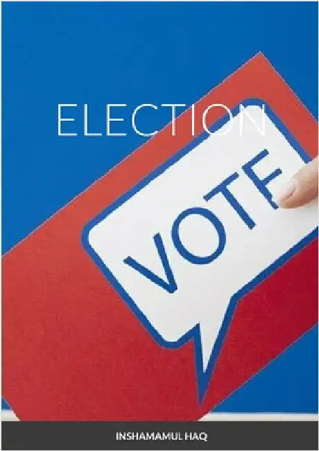 Election by Haq, Inshamamul