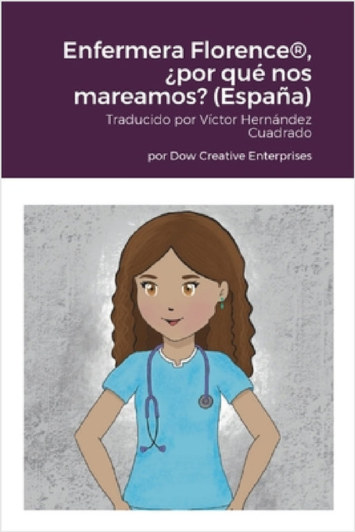 Enfermera Florence(R), ¿por qué nos mareamos? (España) by Michael Dow, Daphne Thompson, Víctor Hernández Cuadrado