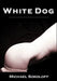 White Dog by Michael Sokoloff