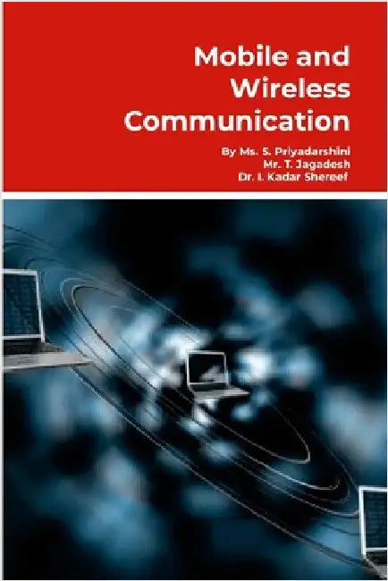 Mobile and Wireless Communication by S, Priyadarshini