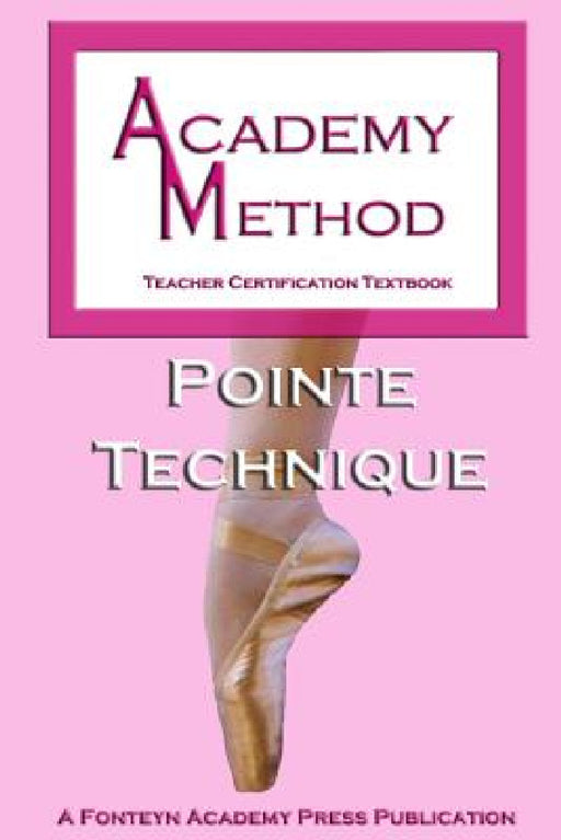 Academy Method: Pointe Technique by Ken Ludden