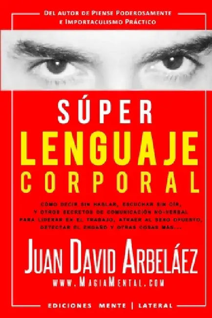 Súper Lenguaje Corporal by Juan David Arbeláez